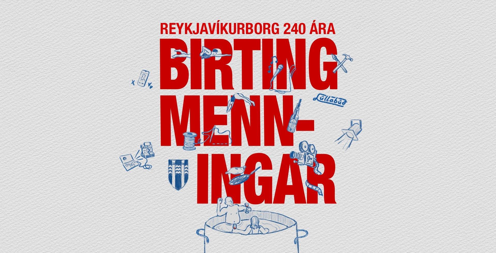 Reykjavíkurborg 240 ára: Birting menningar